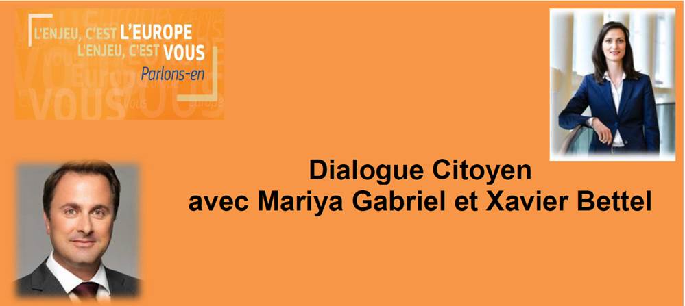 Dialogue citoyen avec Mariya Gabriel et Xavier Bettel